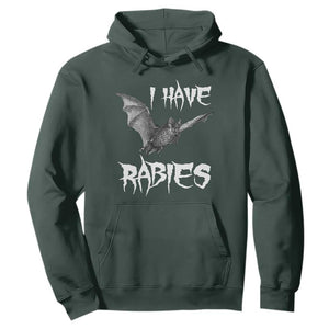 I Have Rabies Bat Hoodie Funny Meme Quotes TS11 Dark Forest Green Print Your Wear