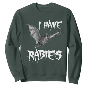 I Have Rabies Bat Sweatshirt Funny Meme Quotes TS11 Dark Forest Green Print Your Wear