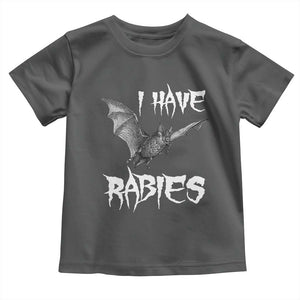 I Have Rabies Bat Toddler T Shirt Funny Meme Quotes TS11 Dark Heather Print Your Wear