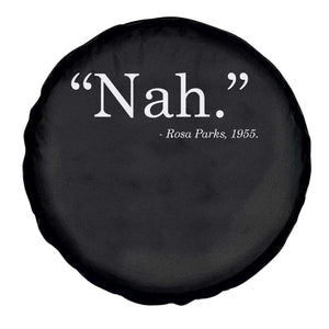Rosa Parks Quote Spare Tire Cover Nah 1955 Black Movement Protest TS11 Print Your Wear