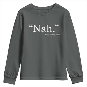 Rosa Parks Quote Youth Sweatshirt Nah 1955 Black Movement Protest TS11 Dark Heather Print Your Wear