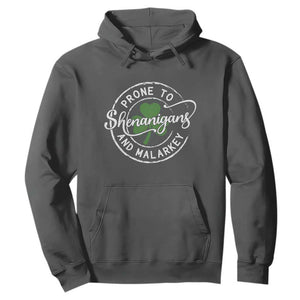 Prone To Shenanigans And Malarkey Hoodie Funny St Patricks Day Irish Shamrock TS11 Dark Heather Print Your Wear