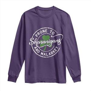 Prone To Shenanigans And Malarkey Long Sleeve Shirt Funny St Patricks Day Irish Shamrock TS11 Purple Print Your Wear