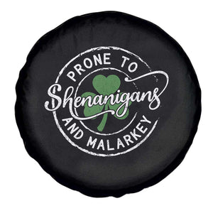 Prone To Shenanigans And Malarkey Spare Tire Cover Funny St Patricks Day Irish Shamrock TS11 Print Your Wear