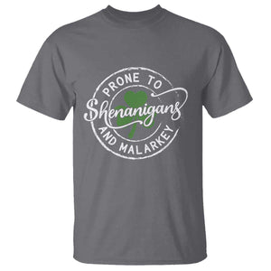 Prone To Shenanigans And Malarkey T Shirt - Funny St Patricks Day - Irish Shamrock TS11 Charcoal Print Your Wear