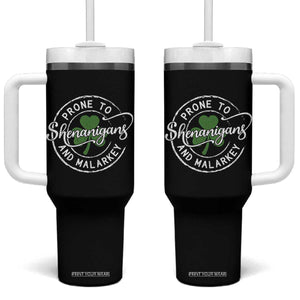 Prone To Shenanigans And Malarkey Tumbler With Handle Funny St Patricks Day Irish Shamrock TS11 One Size: 40 oz Black Print Your Wear