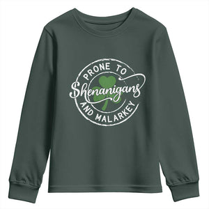 Prone To Shenanigans And Malarkey Youth Sweatshirt Funny St Patricks Day Irish Shamrock TS11 Dark Forest Green Print Your Wear
