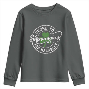 Prone To Shenanigans And Malarkey Youth Sweatshirt Funny St Patricks Day Irish Shamrock TS11 Dark Heather Print Your Wear