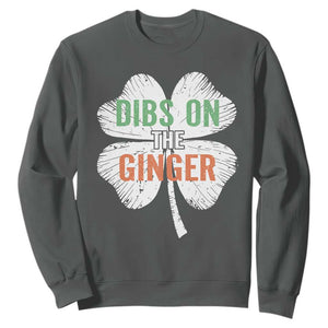 Funny St Patricks Day Dibs On The Ginger Sweatshirt Irish Redhead Shamrock TS11 Dark Heather Print Your Wear