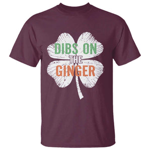 Funny St Patricks Day Dibs On The Ginger T Shirt - Irish Redhead Shamrock TS11 Maroon Print Your Wear