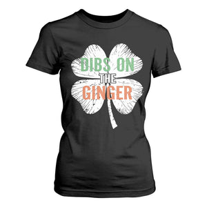 Funny St Patricks Day Dibs On The Ginger T Shirt For Women Irish Redhead Shamrock TS11 Black Print Your Wear