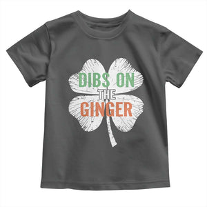 Funny St Patricks Day Dibs On The Ginger Toddler T Shirt Irish Redhead Shamrock TS11 Dark Heather Print Your Wear