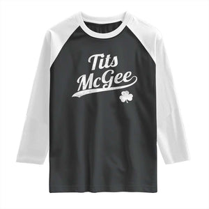 Tits McGee Raglan Shirt Funny St Patricks Day Adult Humor Shamrocks TS11 Black White Print Your Wear