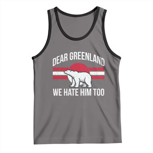 Dear Greenland We Hate Him Too Tank Top Polar Bear Political Protest TS11 Deep Heather Black Print Your Wear