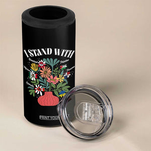 I Stand With Canada Greenland Mexico Panama Gaza Ukraine 4 in 1 Can Cooler Tumbler Retro Floral TS11 Print Your Wear