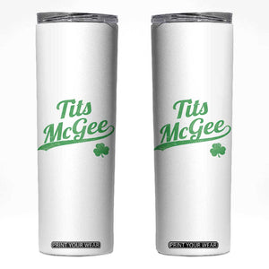 Tits McGee Skinny Tumbler Funny Womens St Patricks Day Vintage Shamrocks TS11 White Print Your Wear