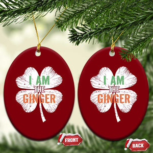 Funny St Patricks Day I Am The Ginger Ceramic Ornament Irish Redhead Shamrock TS11 Print Your Wear