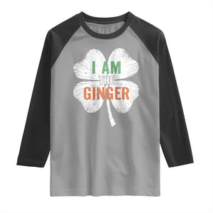 Funny St Patricks Day I Am The Ginger Raglan Shirt Irish Redhead Shamrock TS11 Sport Gray Black Print Your Wear