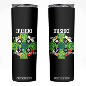 Irishki Half Irish Half Polish Skinny Tumbler Celtic Cross St Patricks TS11 Black Print Your Wear