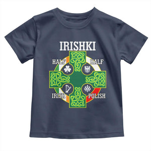 Irishki Half Irish Half Polish Toddler T Shirt Celtic Cross St Patricks TS11 Navy Print Your Wear