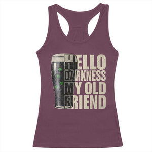 Funny St Patrick's Day Black Irish Beer Racerback Tank Top Hello Darkness My Old Friend Shamrock TS11 Maroon Print Your Wear