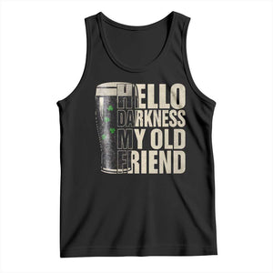Funny St Patrick's Day Black Irish Beer Tank Top Hello Darkness My Old Friend Shamrock TS11 Black Print Your Wear