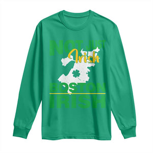 Funny Boston Irish Long Sleeve Shirt Not Just Irish Boston Irish Shamrock TS11 Irish Green Print Your Wear