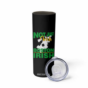 Funny Boston Irish Skinny Tumbler Not Just Irish Boston Irish Shamrock TS11 Print Your Wear