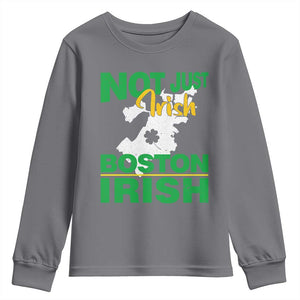 Funny Boston Irish Youth Sweatshirt Not Just Irish Boston Irish Shamrock TS11 Charcoal Print Your Wear