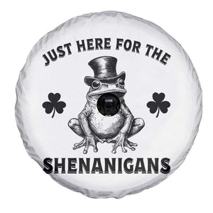 Funny St Patrick's Day Just Here For The Shenanigans Spare Tire Cover Frog Shamrock TS11 Print Your Wear