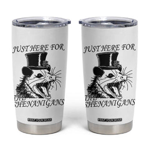 Funny St Patrick's Day Opossum Tumbler Cup Just Here For The Shenanigans Shamrock TS11 White Print Your Wear