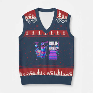 Funny Bruh It's My Birthday V-Neck Knit Sweater Vest Llama Pinata Gaming Bday TS11 Navy Red Print Your Wear