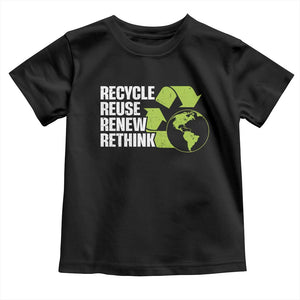 Recycle Reuse Renew Rethink Environmental Activism Toddler T Shirt TS11 Black Print Your Wear