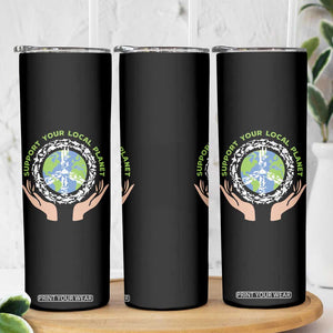 Earth Day Support Your Local Planet Skinny Tumbler Peace Sign Animals TS11 Print Your Wear
