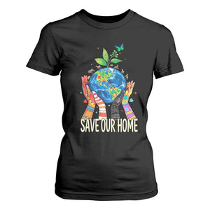 Save Our Home Animals Wildlife Conservation Earth Day T Shirt For Women TS11 Black Print Your Wear