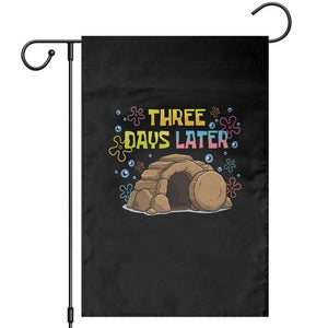 Three Days Later Christian Easter Garden Flag Funny Jesus Resurrection Meme TS11 Black Print Your Wear