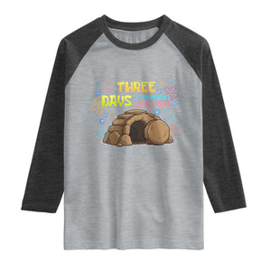Three Days Later Christian Easter Raglan Shirt Funny Jesus Resurrection Meme TS11 Heather Gray Heather Charcoal Print Your Wear