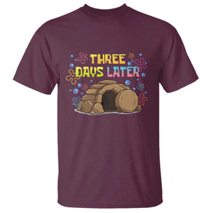 Three Days Later Christian Easter T Shirt Funny Jesus Resurrection Meme TS11 Maroon Print Your Wear