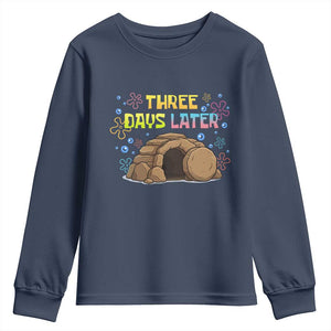 Three Days Later Christian Easter Youth Sweatshirt Funny Jesus Resurrection Meme TS11 Navy Print Your Wear