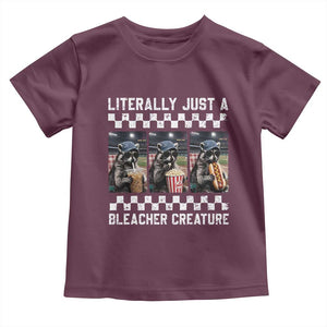 Baseball Raccoon Literally Just a Bleacher Creature Toddler T Shirt Funny Trash Panda At Ballfield TS11 Maroon Print Your Wear