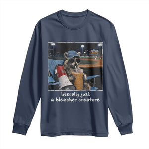 Baseball Raccoon Literally Just a Bleacher Creature Long Sleeve Shirt Funny Trash Panda Drinking Iced Coffee Ballfield TS11 Navy Print Your Wear