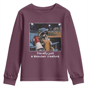 Baseball Raccoon Literally Just a Bleacher Creature Youth Sweatshirt Funny Trash Panda Drinking Iced Coffee Ballfield TS11 Maroon Print Your Wear