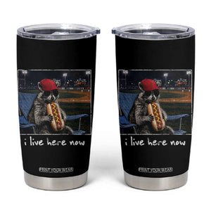 Baseball Raccoon I Live Here Now Tumbler Cup Funny Trash Panda Eating Hot Dog Ballfield TS11 Black Print Your Wear