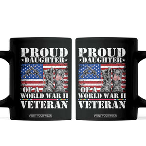 Proud Daughter Of A World War II Veteran Coffee Mug American Flag Army Boots TS11 Black Print Your Wear