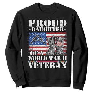 Proud Daughter Of A World War II Veteran Sweatshirt American Flag Army Boots TS11 Black Print Your Wear