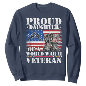 Proud Daughter Of A World War II Veteran Sweatshirt American Flag Army Boots TS11 Navy Print Your Wear