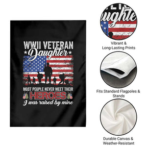 WWII Veteran Daughter Most People Never Meet Their Heroes I Was Raised By Mine Garden Flag American Flag TS11 Print Your Wear