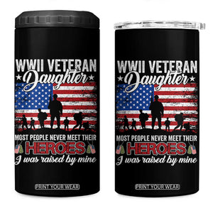 WWII Veteran Daughter Most People Never Meet Their Heroes I Was Raised By Mine 4 in 1 Can Cooler Tumbler American Flag TS11 One Size: 16 oz Black Print Your Wear