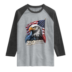 250 Years USA 250th Anniversary Raglan Shirt Patriotic Eagle 4th of July TS11 Heather Gray Heather Charcoal Print Your Wear
