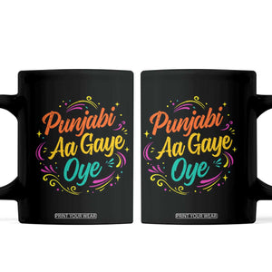 Punjabi Aa Gaye Oye Coffee Mug Funny Indian Holi Gifts TS11 Black Print Your Wear